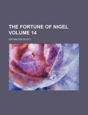 Book cover for The Fortune of Nigel Volume 14