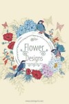 Book cover for Flower Designs Coloring Book for Grown-Ups 3