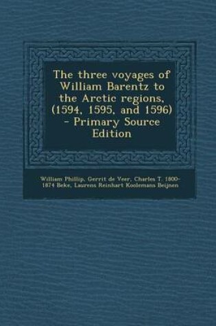 Cover of The Three Voyages of William Barentz to the Arctic Regions, (1594, 1595, and 1596)