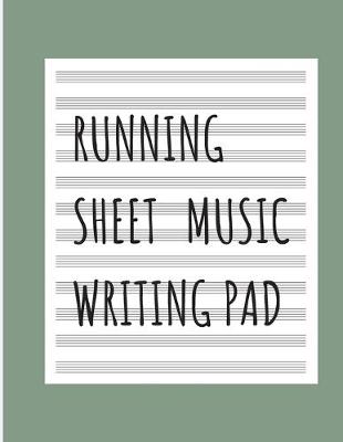 Book cover for Running Sheet Music Writing Pad