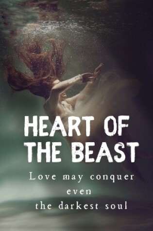 Cover of Heart of the Beast "Love can conquer even the darkest soul."