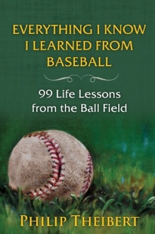 Cover of Everything I Know I Learned from Baseball