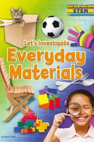 Cover of Let's Investigate Everyday Materials