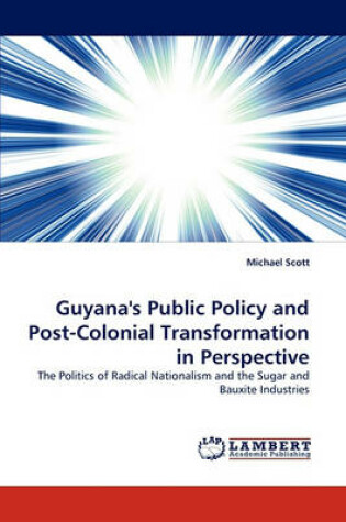 Cover of Guyana's Public Policy and Post-Colonial Transformation in Perspective