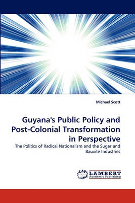 Book cover for Guyana's Public Policy and Post-Colonial Transformation in Perspective