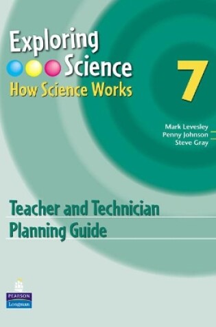 Cover of Exploring Science : How Science Works Year 7 Teacher and Technician Planning Guide