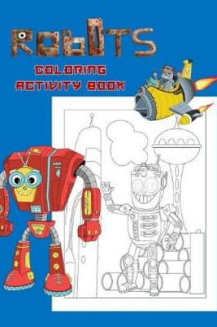 Cover of Robots Coloring Activity Book