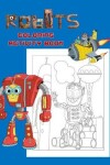 Book cover for Robots Coloring Activity Book