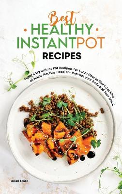 Book cover for Best Healthy Instant Pot Recipes