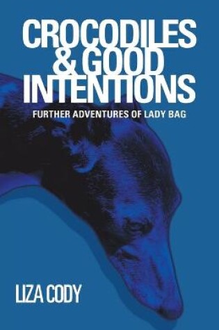 Cover of Crocodiles & Good Intentions