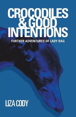 Book cover for Crocodiles & Good Intentions