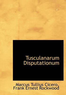 Book cover for Tusculanarum Disputationum