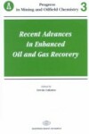 Book cover for Recent Advances in Enhanced Oil and Gas Recovery