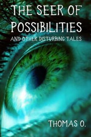 Cover of The Seer of Possibilities and Other Disturbing Tales