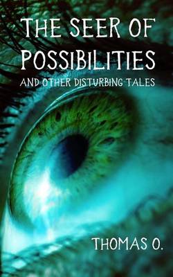 Book cover for The Seer of Possibilities and Other Disturbing Tales