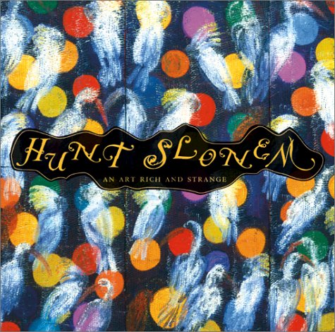 Book cover for Slonem, Hunt: An Art Rich and Strange