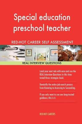 Book cover for Special Education Preschool Teacher Red-Hot Career; 1184 Real Interview Question