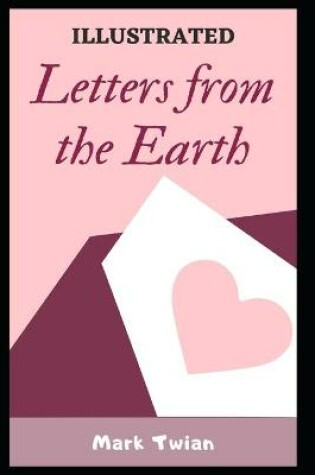 Cover of Letters from the Earth Illustrated