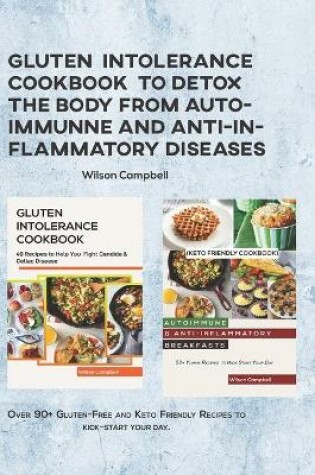 Cover of Gluten Intolerance Cookbook to Detox the Body from Autoimmunne and Anti-Inflammatory Diseases