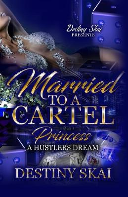 Book cover for Married To A Cartel Princess