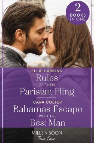 Cover of Rules Of Their Parisian Fling / Bahamas Escape With The Best Man