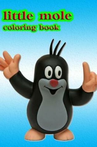 Cover of Little Mole Coloring Book