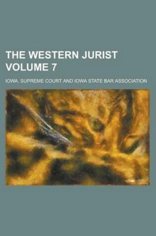 Cover of The Western Jurist Volume 7