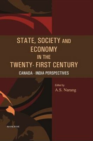 Cover of State, Society & Economy in the Twenty-First Century: Canada-India Perspectives