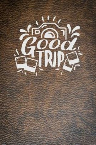 Cover of Good Trip