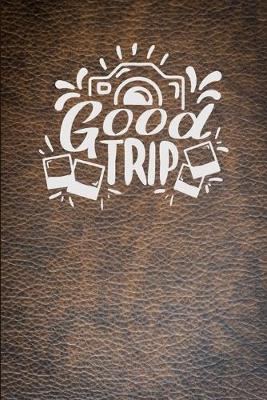 Book cover for Good Trip