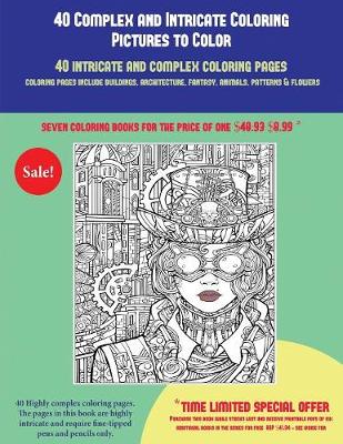 Cover of 40 Complex and Intricate Coloring Pictures to Color