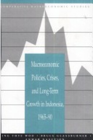 Cover of Macroeconomic Policies, Crises, and Long-Term Growth in Indonesia, 1965-90