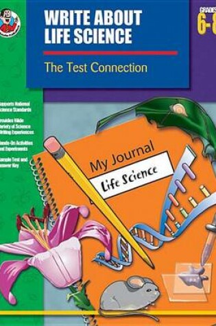 Cover of Write about Life Science, Grades 6 - 8