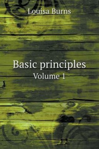 Cover of Basic principles Volume 1