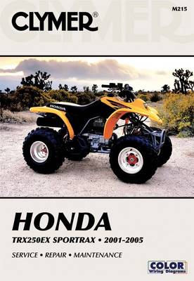 Book cover for Honda TRX250EX Sportrax, 2001-2005 (Clymer All-terrain Vehicles)