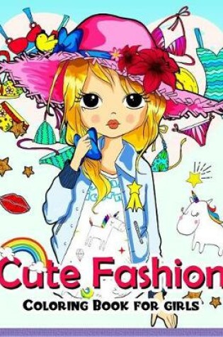 Cover of Cute Fashion Coloring Book for girls