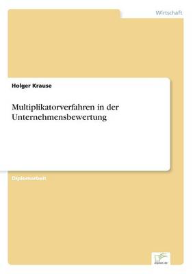 Book cover for Multiplikatorverfahren in der Unternehmensbewertung