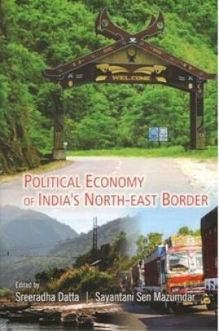 Cover of Political Economy of India's North-East Border