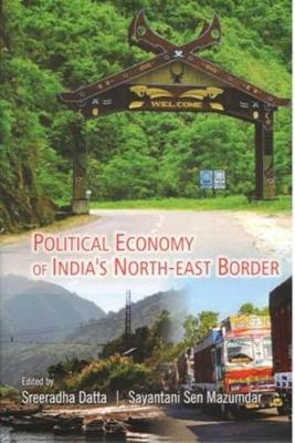 Book cover for Political Economy of India's North-East Border