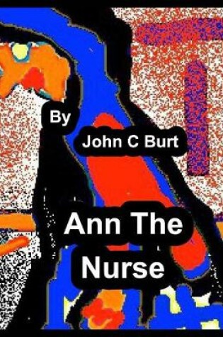 Cover of Ann The Nurse.