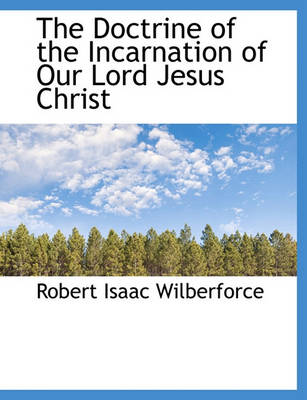 Book cover for The Doctrine of the Incarnation of Our Lord Jesus Christ