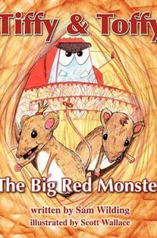 Cover of Tiffy and Toffy - The Big Red Monster