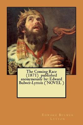 Book cover for The Coming Race (1871) published anonymously by