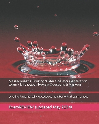 Book cover for Massachusetts Drinking Water Operator Certification Exam - Distribution Review Questions & Answers