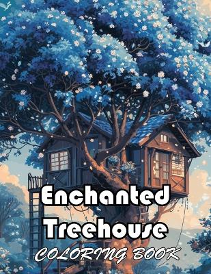 Book cover for Enchanted Treehouse Coloring Book