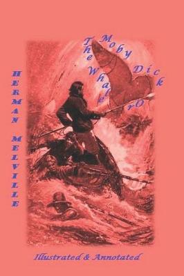 Book cover for Moby-Dick; Or, The Whale (Illustrated & Annotated )