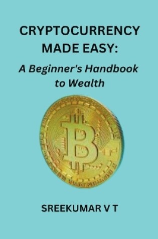 Cover of Cryptocurrency Made Easy