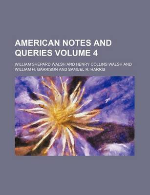 Book cover for American Notes and Queries Volume 4