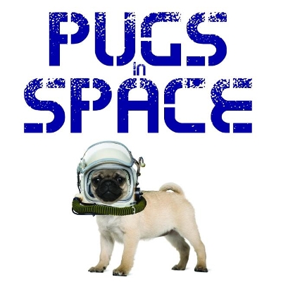 Book cover for Pugs in Space