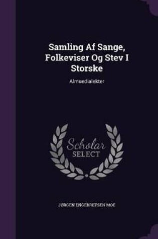 Cover of Samling AF Sange, Folkeviser Og Stev I Storske